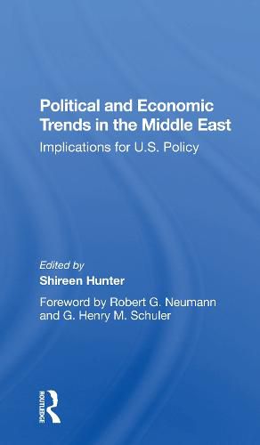 Political and Economic Trends in the Middle East: Implications for U.S. Policy