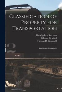 Cover image for Classification of Property for Transportation: Fundamental Principles;