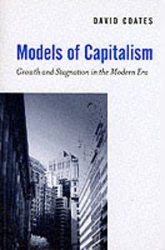 Cover image for Models of Capitalism: Growth and Stagnation in the Modern Era