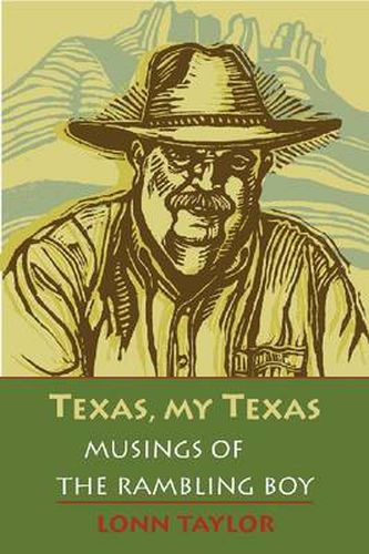 Cover image for Texas, My Texas: Musings of the Rambling Boy