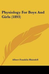 Cover image for Physiology for Boys and Girls (1893)