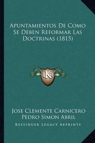 Apuntamientos de Como Se Deben Reformar Las Doctrinas (1815)