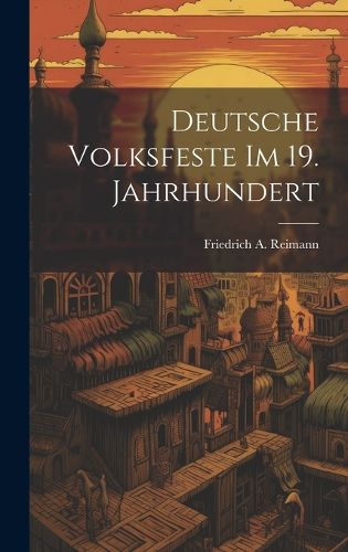 Cover image for Deutsche Volksfeste Im 19. Jahrhundert