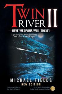 Cover image for Twin River II: Have Weapons Will Travel