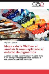 Cover image for Mejora de La Snr En El Analisis Raman Aplicado Al Estudio de Pigmentos