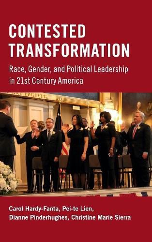 Contested Transformation: Race, Gender, and Political Leadership in 21st Century America