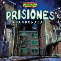 Cover image for Prisiones Abandonadas