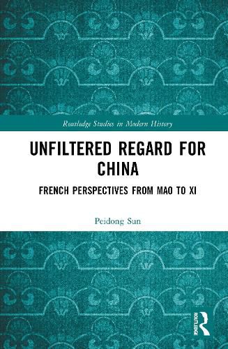 Cover image for Unfiltered Regard for China