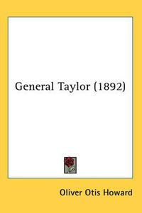 Cover image for General Taylor (1892)