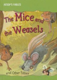 Cover image for The Mice and the Weasels and Other Fables