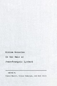 Cover image for Minima Memoria: In the Wake of Jean-Francois Lyotard