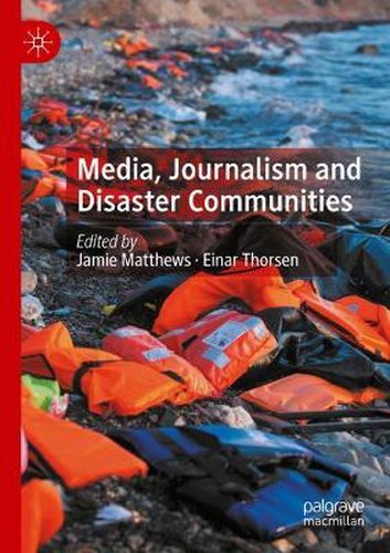 Cover image for Media, Journalism and Disaster Communities