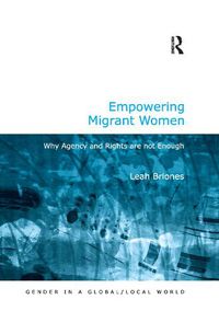 Cover image for Empowering Migrant Women: Why Agency and Rights are not Enough