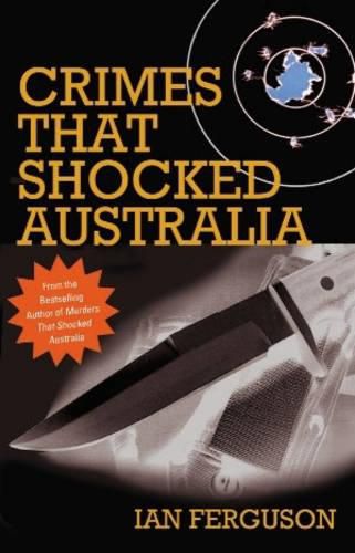 Crimes That Shocked Australia