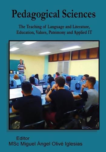 Cover image for Pedagogical Sciences: The Teaching of Language and Literature, Education, Values, Patrimony and Applied IT