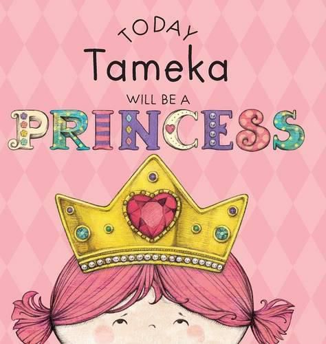 Cover image for Today Tameka Will Be a Princess