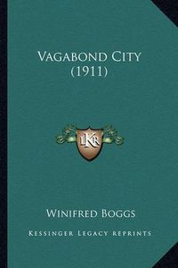 Cover image for Vagabond City (1911)