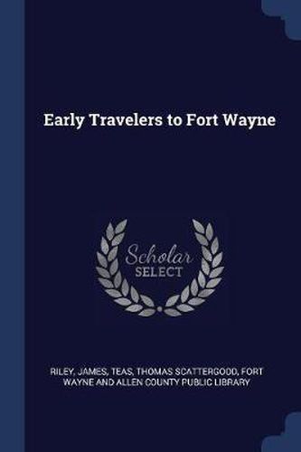 Early Travelers to Fort Wayne