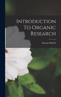 Cover image for Introduction To Organic Research