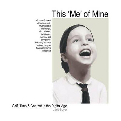 Cover image for This 'Me' of Mine: Self, Time & Context in the Digital Age