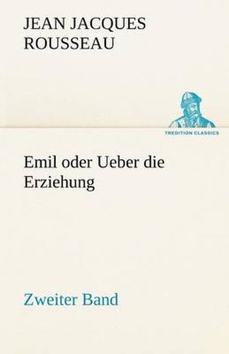 Cover image for Emil Oder Ueber Die Erziehung - Zweiter Band