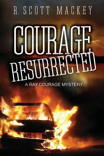 Courage Resurrected: A Ray Courage Mystery