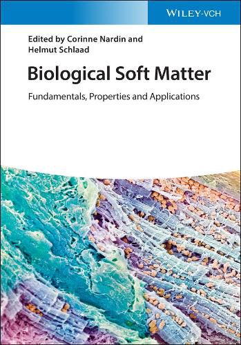 Cover image for Biological Soft Matter - Fundamentals, Properties and Applications