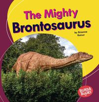 Cover image for The Mighty Brontosaurus