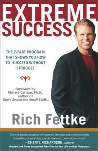 Extreme Success: The 7 Part Program that Shows you How to Success without Struggle