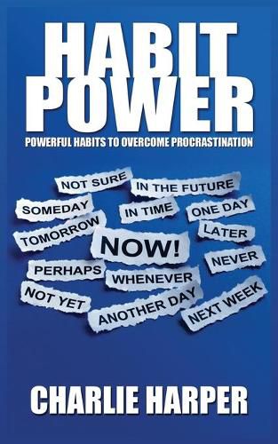 Cover image for Habit Power: Powerful Habits to Overcome Procrastination