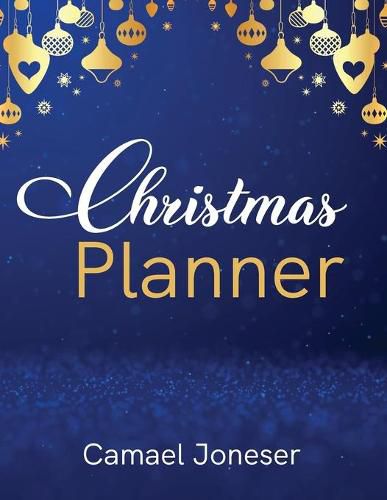 Cover image for Christmas Planner: Amazing The Ultimate Organizer - with List Tracker, Shopping List, Wish List, Budget Planner, Black Friday List, Christmas Movies to Watch, Week Planner, Menu Planner, Christmas Recipes, Christmas Countdown, Card Tracker