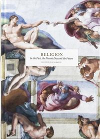 Cover image for Religion: In the Past, the Present Day and the Future