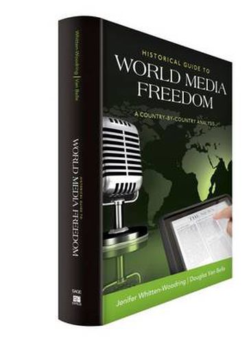 Cover image for Historical Guide to World Media Freedom: A Country-by-Country Analysis