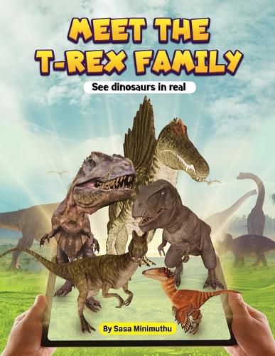 Cover image for Meet the T-rex Family - See dinosaurs in real