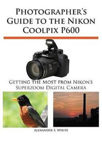 Cover image for Photographer's Guide to the Nikon Coolpix P600