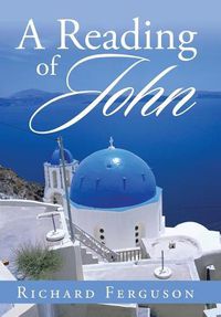 Cover image for A Reading of John