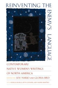 Cover image for Reinventing the Enemy's Language: Contemporary Native Women's Writings of North America