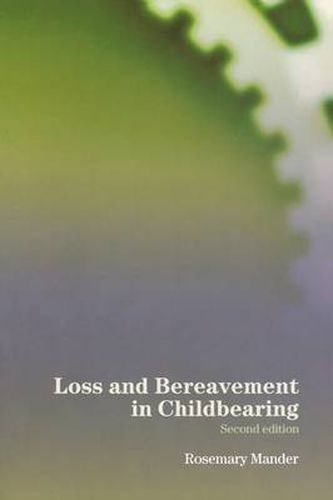 Cover image for Loss and Bereavement in Childbearing