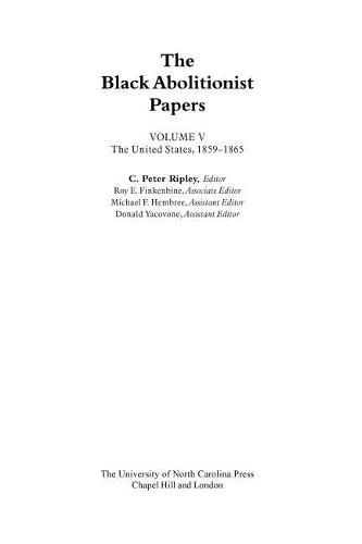 Cover image for The Black Abolitionist Papers, Volume V: The United States, 1859-1865