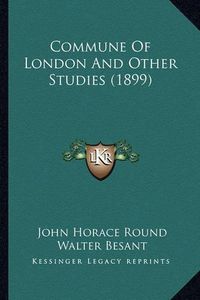 Cover image for Commune of London and Other Studies (1899)