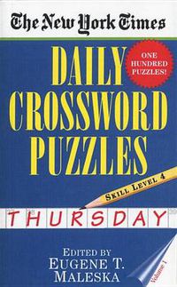 Cover image for The New York Times Daily Crossword Puzzles: Thursday, Volume 1: Skill Level 4