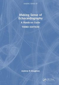 Cover image for Making Sense of Echocardiography