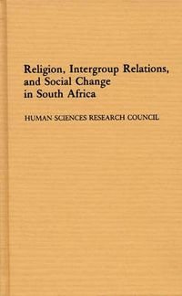 Cover image for Religion, Intergroup Relations, and Social Change in South Africa