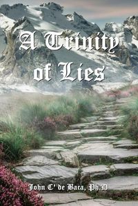 Cover image for A Trinity of Lies