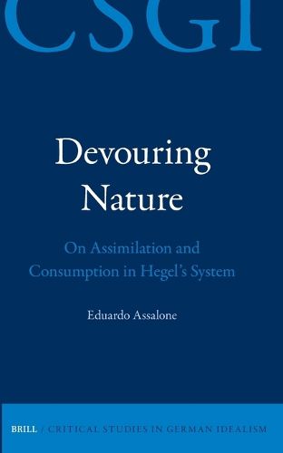 Devouring Nature: On Assimilation and Consumption in Hegel's System