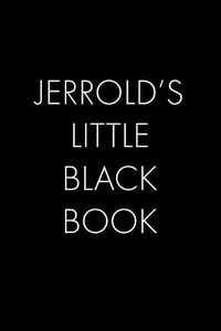 Cover image for Jerrold's Little Black Book: The Perfect Dating Companion for a Handsome Man Named Jerrold. A secret place for names, phone numbers, and addresses.