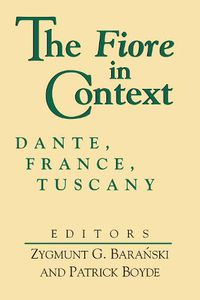 Cover image for Fiore in Context, The: Dante, France, Tuscany