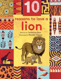 Cover image for 10 Reasons to Love... a Lion