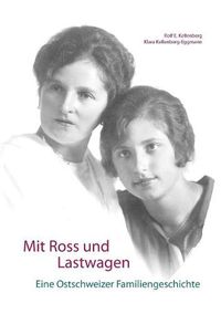 Cover image for Mit Ross und Lastwagen: Eine Ostschweizer Familiengeschichte