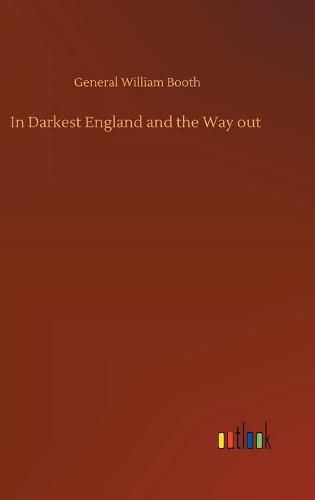 In Darkest England and the Way out